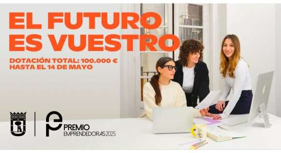 Publicada la convocatoria del Premio Emprendedoras 2025 del Ayuntamiento de Madrid